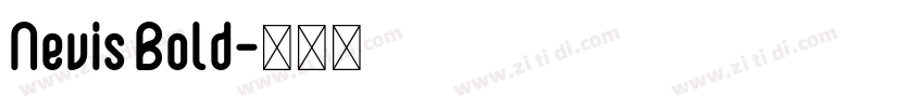 Nevis Bold字体转换